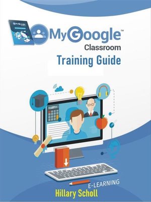 cover image of My Google Classroom Training Guide